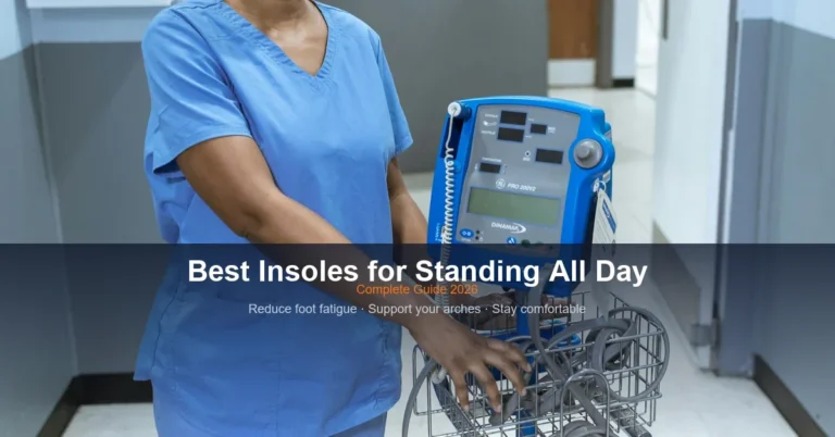 Healthcare worker standing long shift - best insoles for standing all day complete guide
