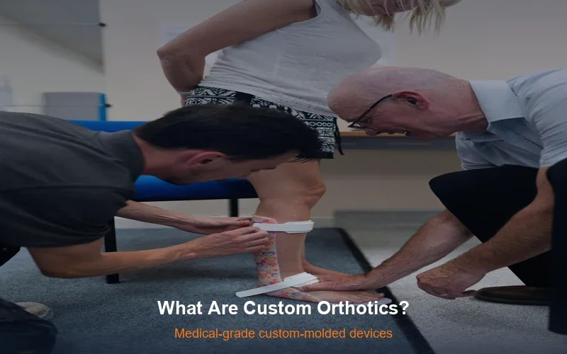 Healthcare professional assisting with ankle brace fitting - custom orthotics explained